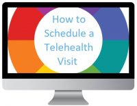 How to Schedule a Telehealth Visit