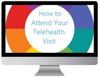 How to Attend your Telehealth Visit
